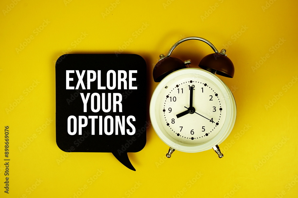 Poster explore your options text on speech bubble with alarm clock top view on yellow background