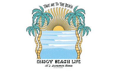 Take me to the  beach. Sunshine paradise graphic print design. Enjoy beach life. Summer vibes artwork. Surf club design. Big wave artwork. Beach modern abstract art. Enjoy beach life.
