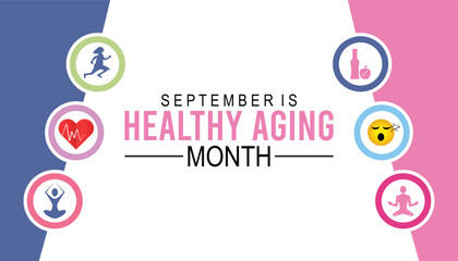 Healthy Aging Month is observed every year on September.Holiday concept background, placard, banner design template Vector illustration background design.