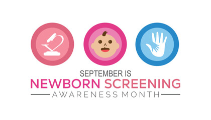 Newborn Screening Awareness Month is observed every year on September.Holiday concept background, placard, banner design template Vector illustration background design.