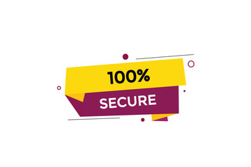 website,100% secure, button, learn, stay, tuned, level, sign, speech, bubble  banner, modern, symbol, click. 
