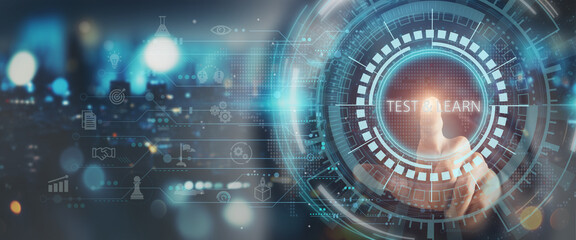 Test and learn culture concept.  A futuristic interface with a Test and Learn message. Business...