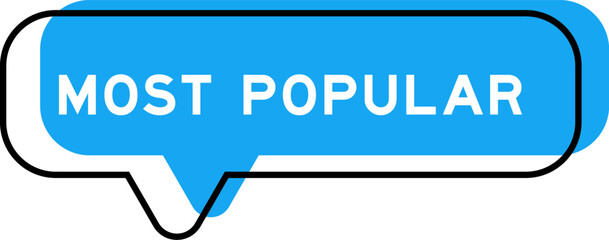 Speech banner and blue shade with word most popular on white background