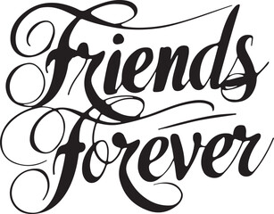 'Friends forever' Typography silhouettes Vector art illustration