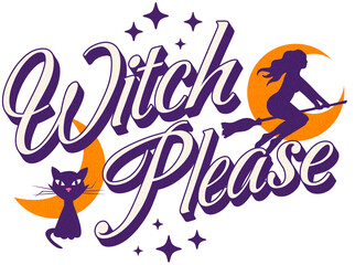 Obraz premium Witch Please - Halloween Horror Graphic T-Shirt Design