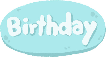 A blue oval speech bubble with the word "Birthday" written in white, in a puffy font.