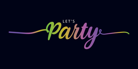 LET'S PARTY, Hand drawn let's party typography poster. T-shirt calligraphic design