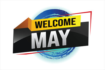 welcome May word text concept icon logo sign symbol vector note 3d style for use landing page, template, social media, web, mobile app, poster, banner, flyer, background, gift card, coupon

