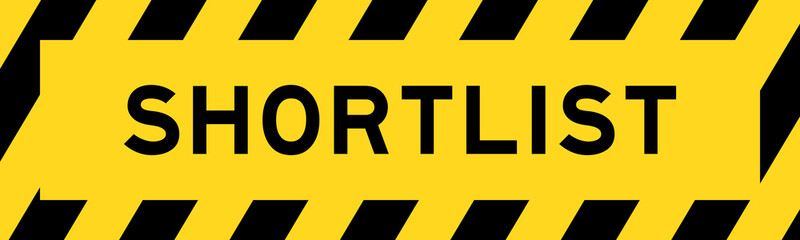 Yellow and black color with line striped label banner with word shortlist