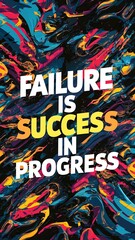 Obraz premium Failure is Success in Progress (T-shirt Design Motivational Quote, Illustration ,Typography)