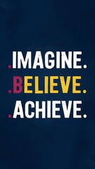 Fototapeta premium Imagine. Believe Achieve. (T-shirt Design Motivational Quote, Illustration ,Typography)