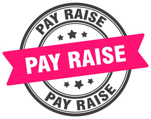 PAY RAISE