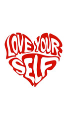 A heart-shaped design with the words "LOVE YOUR SELF" on a transparent background. The heart shape is skilfully designed and the words flow into each other, giving it a three-dimensional look.