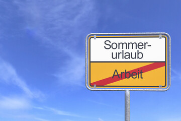 Ortsschild - Ortstafel - Arbeit - Sommerurlaub - Himmel - Wolken