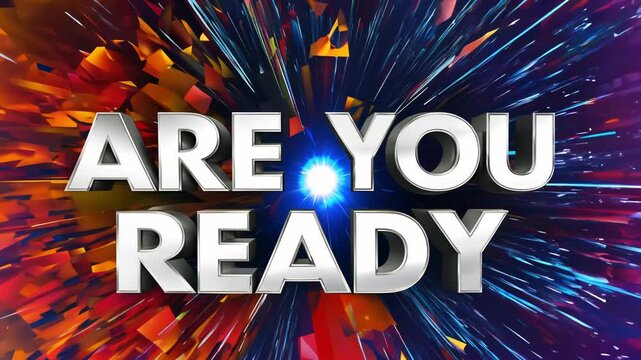 Are you ready 3D text animation, motivational message concept
