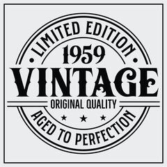 Funny birthday T-shirt Design, Vintage Birthday T-shirt Design,1959 Aged to perfection, 1959 Limited Edition T-shirt Design