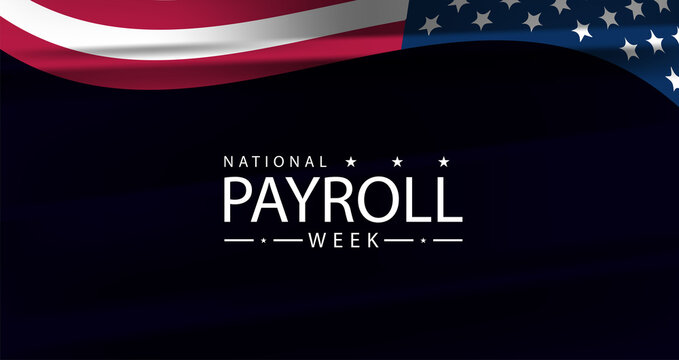 National Payroll Week Acknowledging the Unsung Heroes of the Workplace