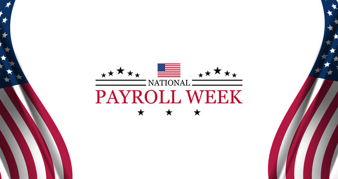 National Payroll Week Acknowledging the Vital Role of Payroll in Business Success