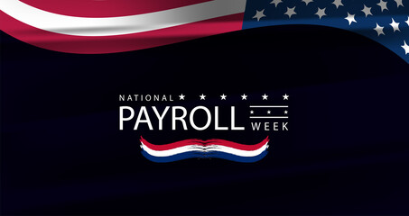 National Payroll Week Recognizing the Critical Role of Payroll in Business Operations