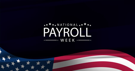 The Importance of National Payroll Week Honoring Payroll Professionals