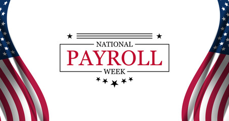 The Importance of National Payroll Week Honoring the Unsung Heroes of the Workplace