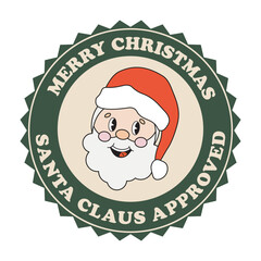 Merry Christmas round badge. Christmas print, retro budge, round labels, round gift tag with cute Santa for greeting cards, gift packaging, party invitation, decoration. Santa Claus approved stamp.