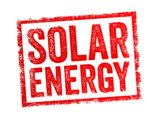 Solar Energy refers to the energy that is harnessed from the sun's radiation, text concept stamp