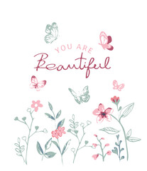 beautiful calligraphy slogan with hand drawn flower garden and butterflies vector illustration for fashion print