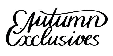 Handwritten brush calligraphy Autumn Exclusives isolated on white. Vector illustration Isolated on White