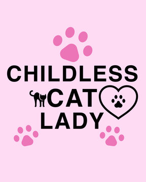 Childless cat lady, text . Humorous T-shirt design with Childless Cat Lady on a pink background, featuring pink cat paw prints. Perfect for cat lovers. 