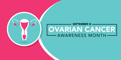 Ovarian cancer awareness month is observed every year in september. September is ovarian cancer awareness month. Vector template for banner, greeting card, poster with background. Vector illustration.