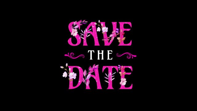 Animated save the date on black background 