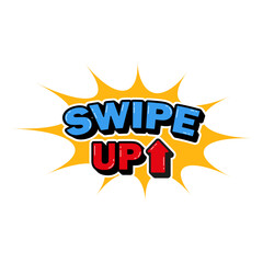 Swipe up,  pop art banner. Social Media Call-To-Action speech bubble sticker in pop art style. Button for blog, speech bubble with text, swipe up. EPS 10. Vector illustration