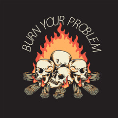 Burn Your Problem