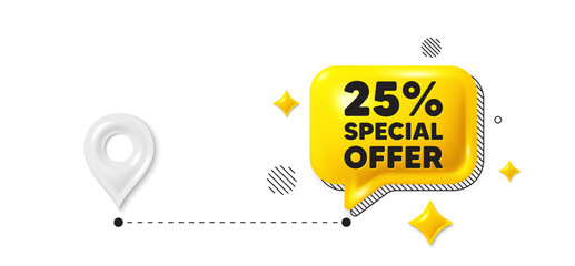 Road journey position 3d pin. 25 percent discount offer tag. Sale price promo sign. Special offer symbol. Discount message. Chat speech bubble, place banner. Yellow text box. Vector