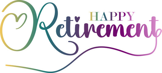 Obraz premium 3d text, Happy Retirement, hand drawn calligraphy lettering design. Modern handwritten brush text