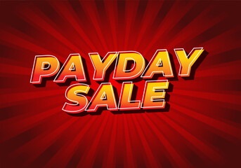 Payday sale. Text effect in 3D style with eye catching colors