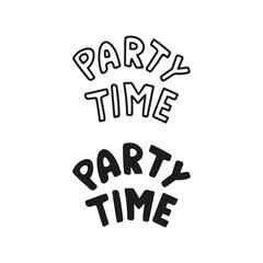 Party time doodle lettering. Hand drawn celebration quote.