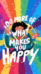 Do more what makes you Happy colorful background and text (T-shirt Design Motivational Quote, Illustration ,Typography)