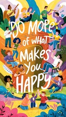 Do more what makes you Happy colorful background and text (T-shirt Design Motivational Quote, Illustration ,Typography)