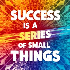 Success is a Series of Small Things colorful background and text (T-shirt Design Motivational Quote, Illustration ,Typography)