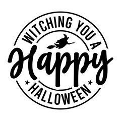 Witching You A Happy Halloween SVG