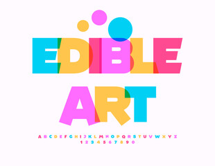 Vector playful sign Edible Art. Creative colorful Font. Modern Bright Alphabet Letters and Numbers set