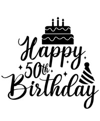 Happy 50th Birthday typography design on plain white transparent isolated background for card, shirt, hoodie, sweatshirt, apparel, tag, mug, icon, poster or badge