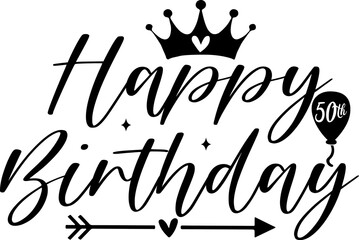 Happy 50th Birthday typography design on plain white transparent isolated background for card, shirt, hoodie, sweatshirt, apparel, tag, mug, icon, poster or badge