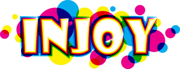 Injoy text, Injoy,  injoy our life,text injoy our life quality full t shirt design.