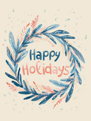Happy Holidays text with festive Christmas wreath design in pastel colors