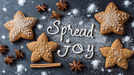 Inspiring and Motivational text: "Spread Joy" in White Surrounded by Star-Shaped Gingerbread Cookies, Anise Stars, and Cinnamon Sticks on a Dark Grey Background