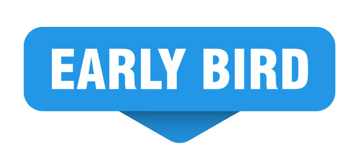 EARLY BIRD