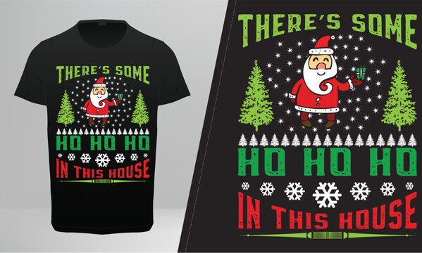 Ther's Some Ho Ho Ho in this House T-Shirt Vector Design